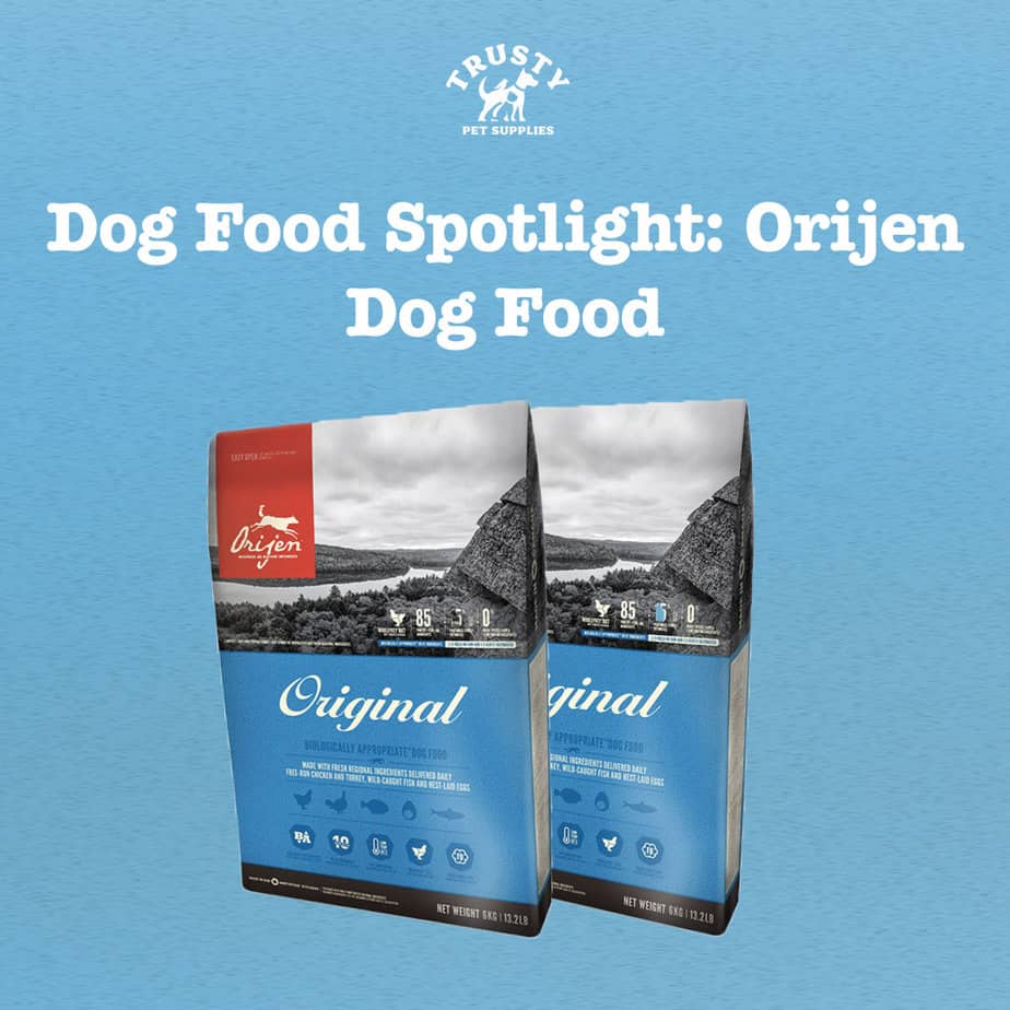Dog Food Spotlight Orijen Dog Food Trusty Pet Supplies
