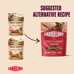 Ad showing 'Suggested Alternative Recipe': two small Carnilove Meat Jerky bags (Turkey & Rabbit; Chicken with Quail) left, arrow to a larger red bag (Turkey & Rabbit for adult dogs) on the right.